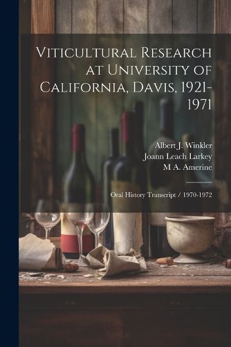 Viticultural Research at University of California, Davis, 1921-1971