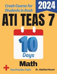 Cover image for ATI TEAS 7 Math Test Prep in 10 Days