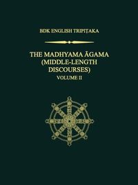 Cover image for The Madhyama Agama: (Middle-Length Discourses), Volume 2