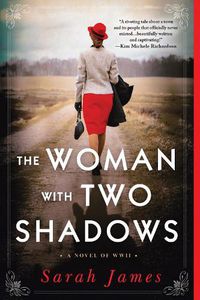 Cover image for The Woman with Two Shadows: A Novel of WWII