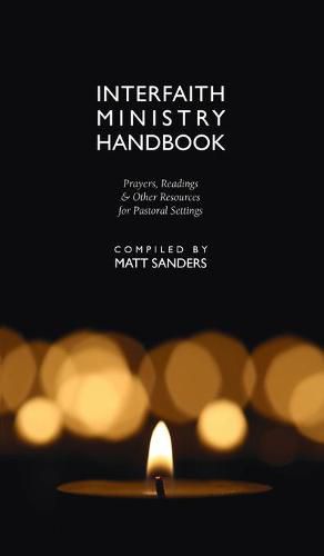 Cover image for Interfaith Ministry Handbook: Prayers, Readings & Other Resources for Pastoral Settings