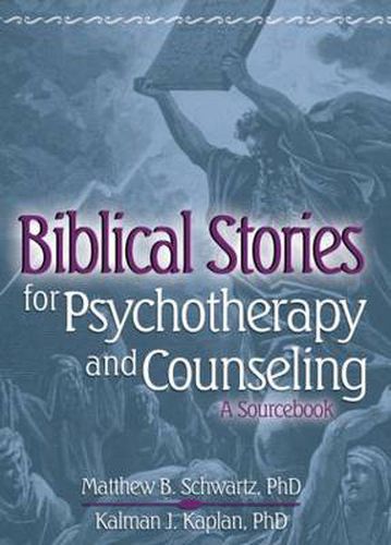 Biblical Stories for Psychotherapy and Counseling: A Sourcebook