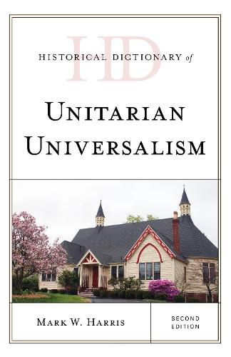 Cover image for Historical Dictionary of Unitarian Universalism