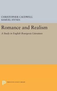 Cover image for Romance and Realism: A Study in English Bourgeois Literature