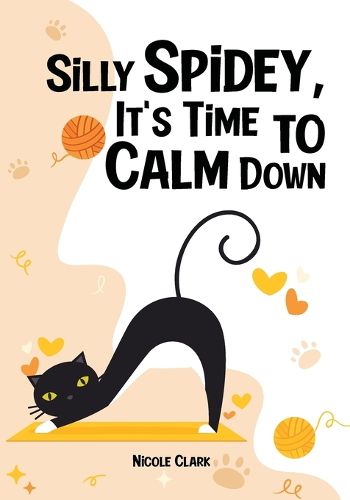 Cover image for Silly Spidey, It's Time to Calm Down