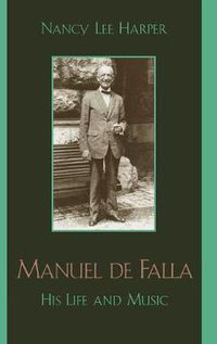 Cover image for Manuel de Falla: His Life and Music