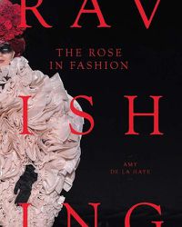 Cover image for The Rose in Fashion: Ravishing