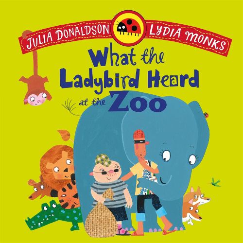 Cover image for What the Ladybird Heard at the Zoo