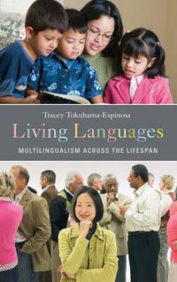 Cover image for Living Languages: Multilingualism across the Lifespan