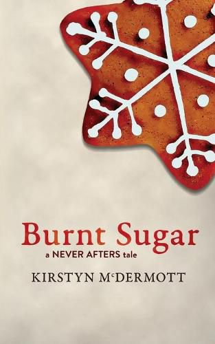 Cover image for Burnt Sugar: A Never Afters Tale