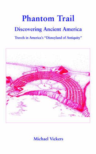 Cover image for Phantom Trail: Discovering Ancient America