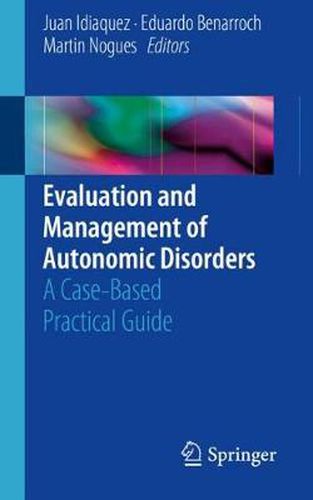Cover image for Evaluation and Management of Autonomic Disorders: A Case-Based Practical Guide