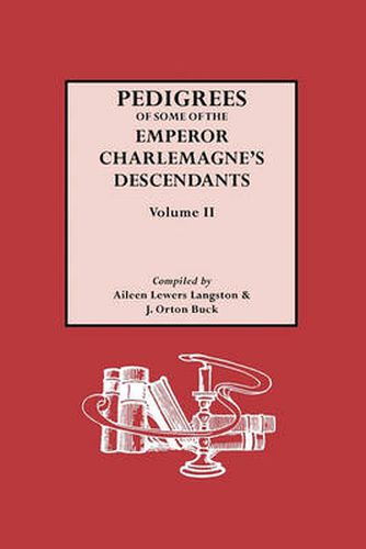 Cover image for Pedigrees of Some of the Emperor Charlemagne's Descendents