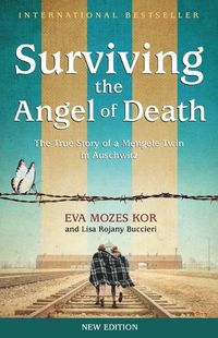 Cover image for Surviving the Angel of Death: The True Story of a Mengele Twin in Auschwitz