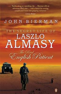 Cover image for The Secret Life of Laszlo Almasy: The Real English Patient