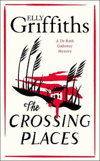 Cover image for The Crossing Places: First in this beloved series - start the journey here