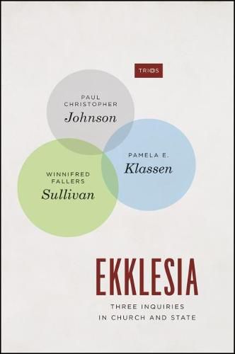 Ekklesia: Three Inquiries in Church and State