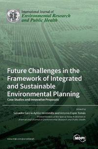 Cover image for Future Challenges in the Framework of Integrated and Sustainable Environmental Planning