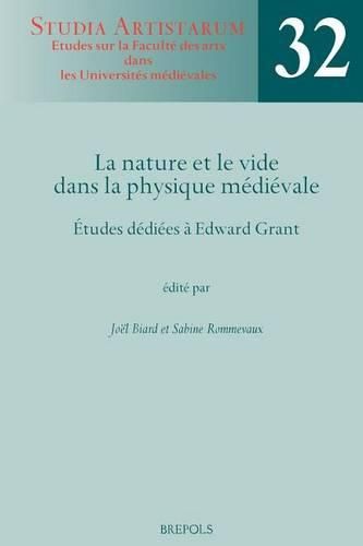 Cover image for SA 32 La nature et le vide dans la physique medievale, Biard: Etudes Dediees a Edward Grant