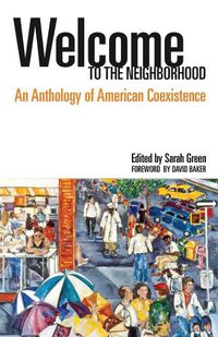 Cover image for Welcome to the Neighborhood: An Anthology of American Coexistence