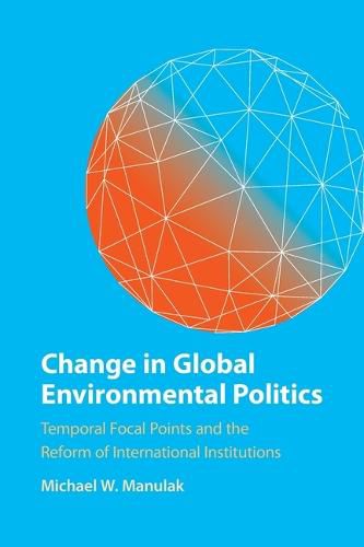 Cover image for Change in Global Environmental Politics