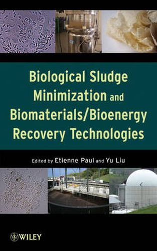 Cover image for Biological Sludge Minimization and Biomaterials: Bioenergy Recovery Technologies