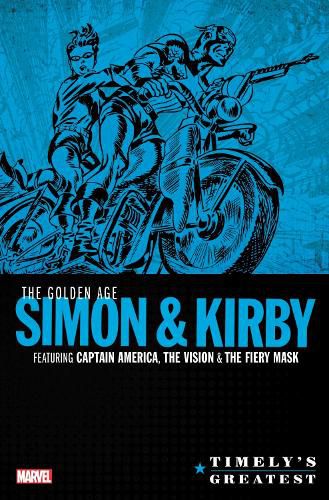 Timely's Greatest: The Golden Age Simon & Kirby Omnibus