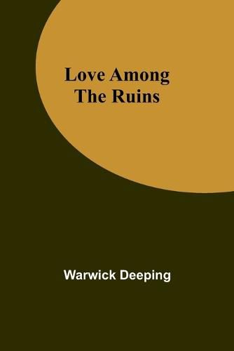 Cover image for Love Among the Ruins