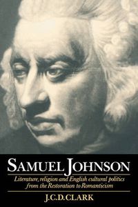 Cover image for Samuel Johnson: Literature, Religion and English Cultural Politics from the Restoration to Romanticism