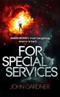 Cover image for For Special Services: A James Bond thriller