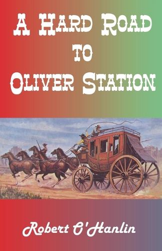 Cover image for A Hard Road to Oliver Station