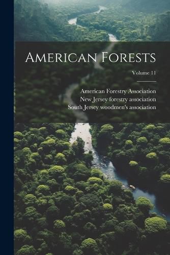 Cover image for American Forests; Volume 11