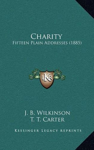 Charity: Fifteen Plain Addresses (1885)