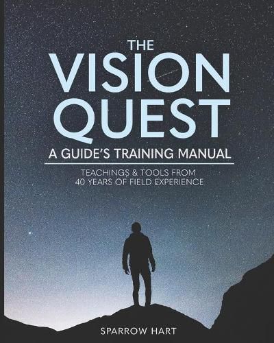 Cover image for The Vision Quest: A Guide's Training Manual