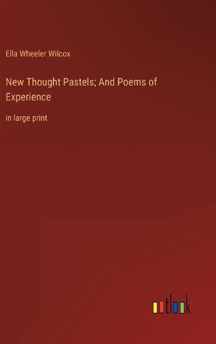 Cover image for New Thought Pastels; And Poems of Experience