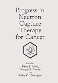 Cover image for Progress in Neutron Capture Therapy for Cancer: International Symposium Proceedings