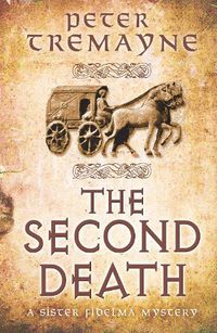 Cover image for The Second Death (Sister Fidelma Mysteries Book 26): A captivating Celtic mystery of murder and corruption