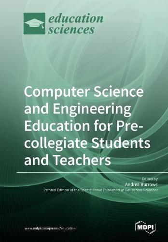 Cover image for Computer Science and Engineering Education for Pre-Collegiate Students and Teachers