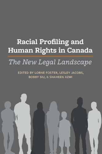 Cover image for Racial Profiling and Human Rights in Canada: The New Legal Landscape