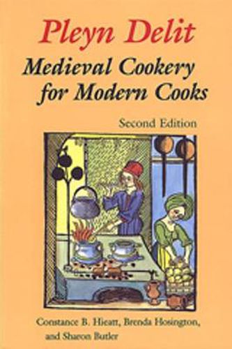 Cover image for Pleyn Delit: Medieval Cookery for Modern Cooks