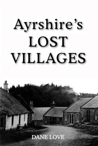 Cover image for Ayrshire's Lost Villages