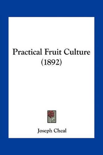 Cover image for Practical Fruit Culture (1892)