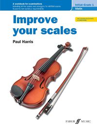 Cover image for Improve your scales! Violin Initial and Grade 1