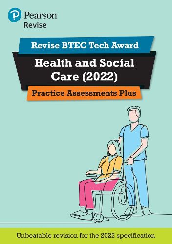 Cover image for Pearson REVISE BTEC Tech Award Health and Social Care Practice Assessments Plus: for home learning, 2022 and 2023 assessments and exams