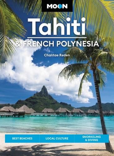 Cover image for Moon Tahiti & French Polynesia (First Edition)