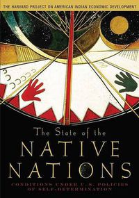 Cover image for The State of the Native Nations: Conditions under U.S. Policies of Self-Determination