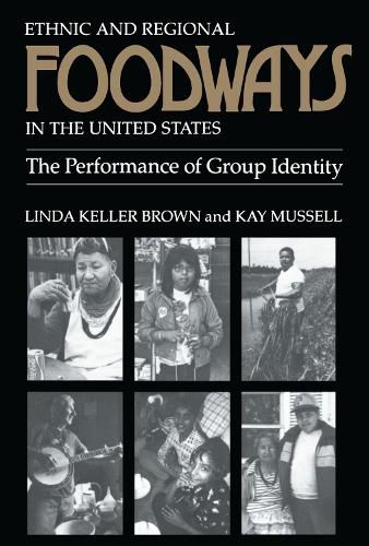 Cover image for Ethnic Regional Foodways United States: Performance Of Group Identity