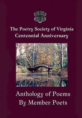 The Centennial Anthology of The Poetry Society of Virginia