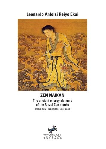 Cover image for Zen Naikan - The ancient energy alchemy of the Rinzai Zen monks. Including 21 Traditional Exercises