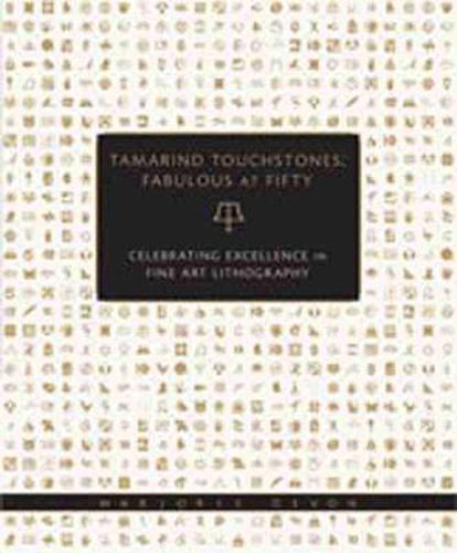 Cover image for Tamarind Touchstones: Fabulous at Fifty: Celebrating Excellence in Fine Art Lithography